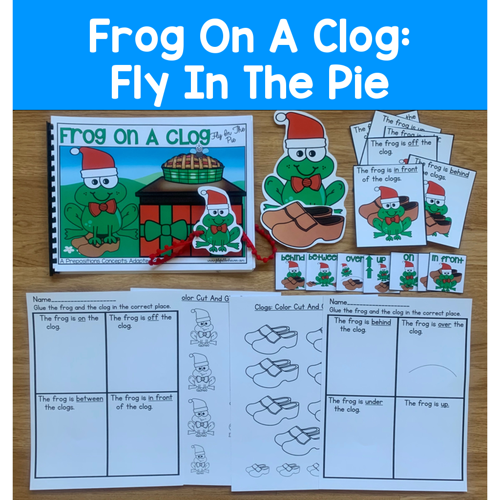 "Frog On A Clog:  Fly In The Pie" Adapted Book And Activities