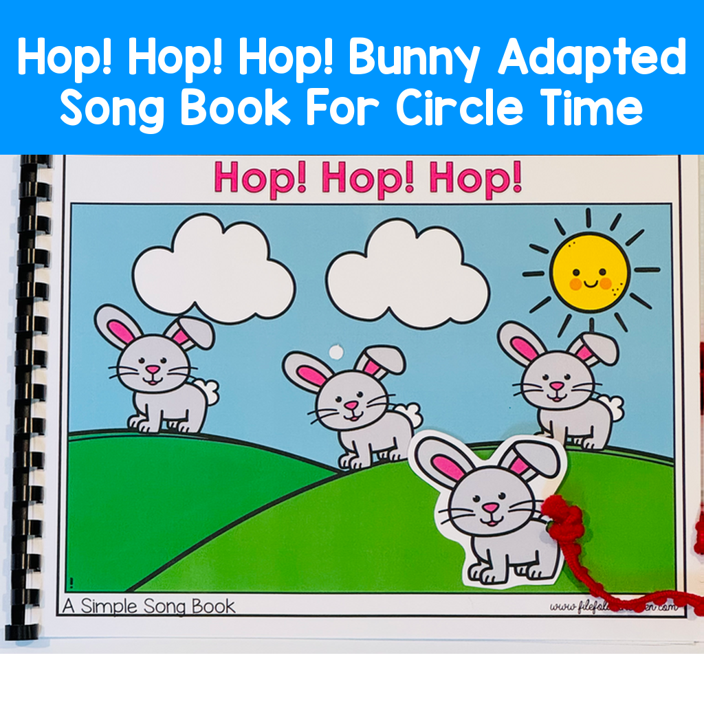 "Hop! Hop! Hop!" Bunny Adapted Song Book For Circle Time