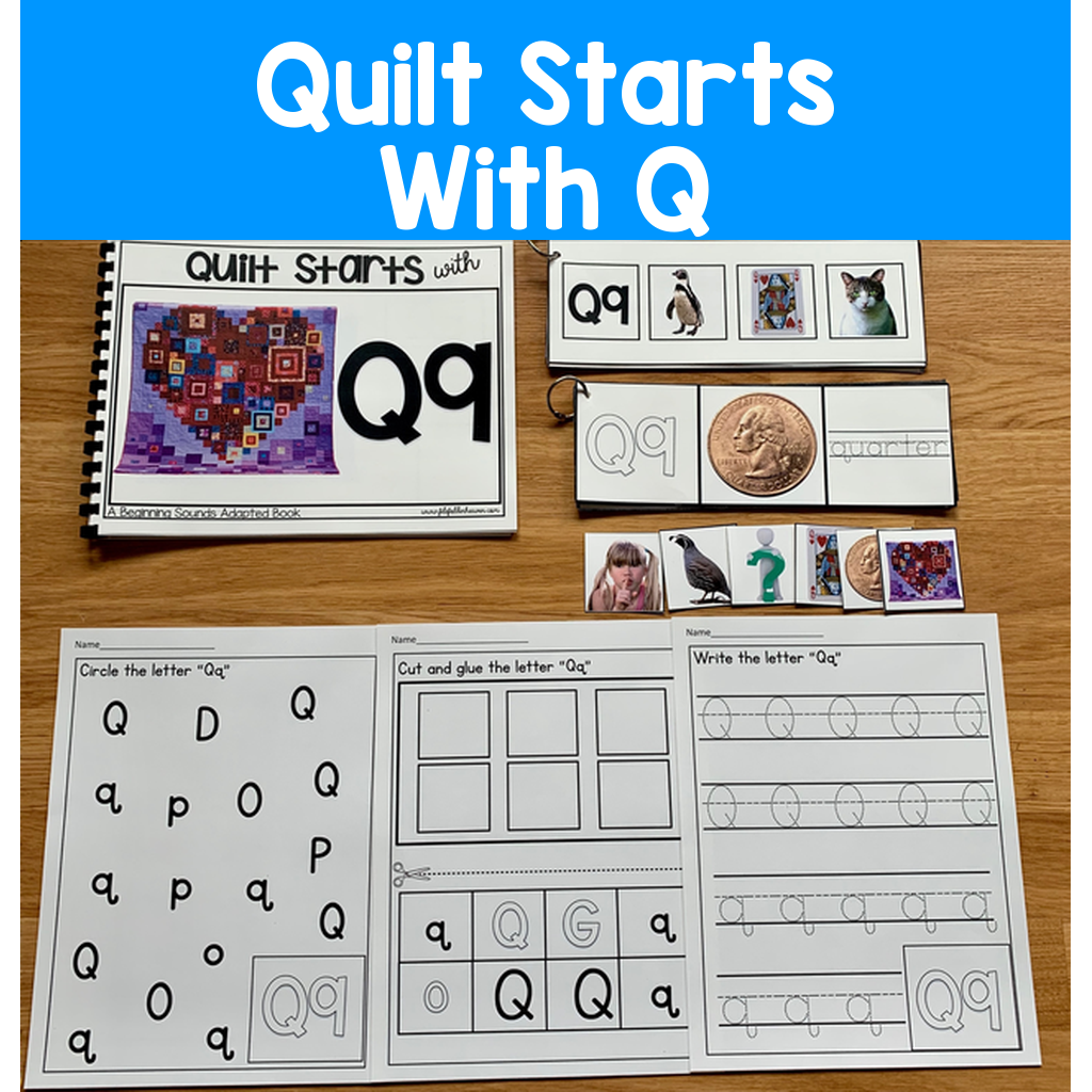 "Quilt Starts With Q" (Beginning Sounds Adapted Book)