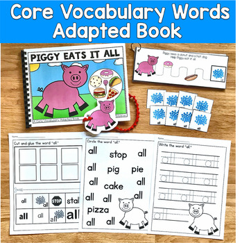 Core Vocabulary Adapted Book: "Piggy Eats It All", Core Word All