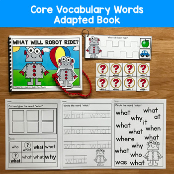 Core Vocabulary Adapted Book: "What Will Robot Ride?" Core Word What