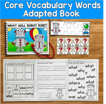 Core Vocabulary Adapted Book: "What Will Robot Ride?" Core Word What