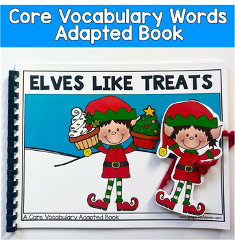 Christmas Core Word Adapted Book | Elves Like Treats | AAC Special Ed