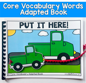 Core Words Adapted Book: "Put It Here!" Core Word Put