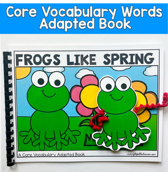 Core Words Adapted Book: "Frogs Like Spring!" Core Word Like