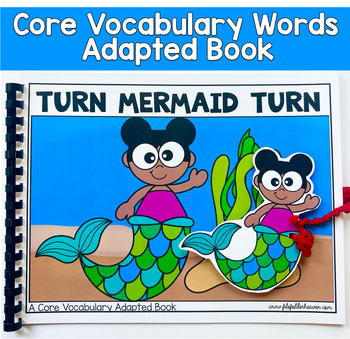 Core Words Adapted Book: "Turn Mermaid Turn!" Core Word Turn