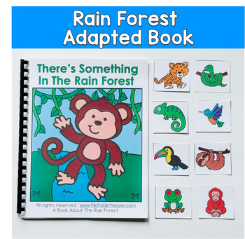 Rain Forest Adapted Book And Activities: THERE'S SOMETHING IN THE RAIN FOREST
