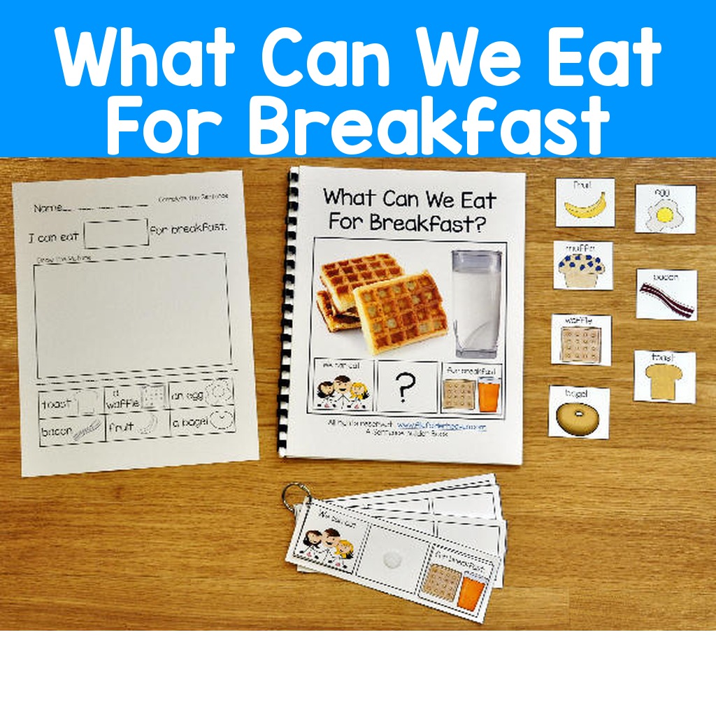 Sentence Builder Adapted Book: What Can We Eat For Breakfast?
