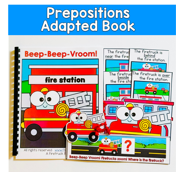 Fire Truck Adapted Book For Prepositions: BEEP-BEEP-VROOM FIRETRUCKS ZOOM