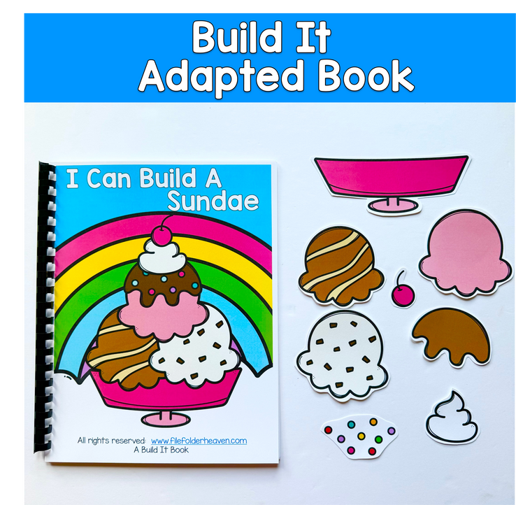 Build It Adapted Book For Following Directions: I CAN BUILD AN ICE CREAM SUNDAE 1