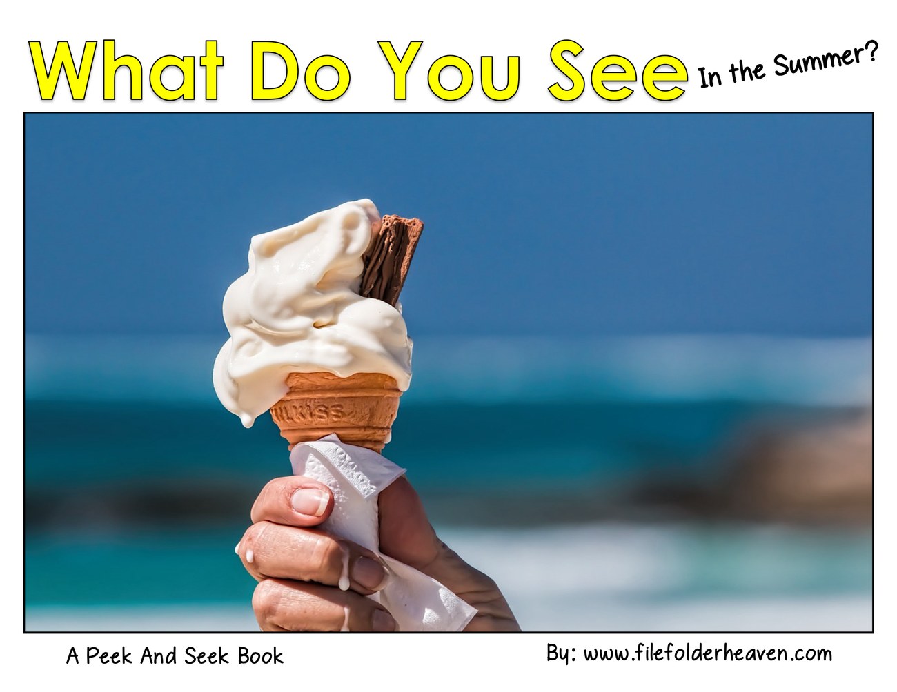 What Do You See In The Summer? A Peek and Seek Book